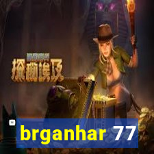 brganhar 77